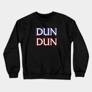 Dun Dun Meme (Law, Order, Parody) Crewneck Sweatshirt